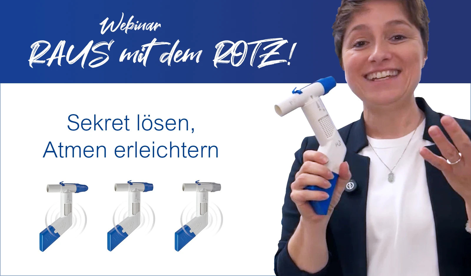Atemtherapieger&auml;te f&uuml;r das ganzheitliche Sekretmanagement: die RC-Cornet&reg; PLUS-Varianten im &Uuml;berblick und in der Anwendung